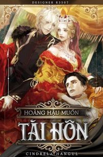 Hoàng Hậu Muốn Tái Hôn